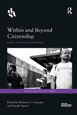 Within and Beyond Citizenship