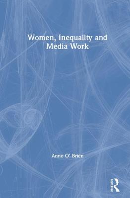 Women, Inequality and Media Work