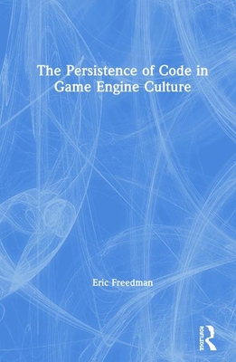 The Persistence of Code in Game Engine Culture