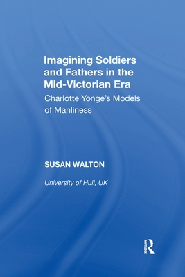 Imagining Soldiers and Fathers in the Mid-Victorian Era