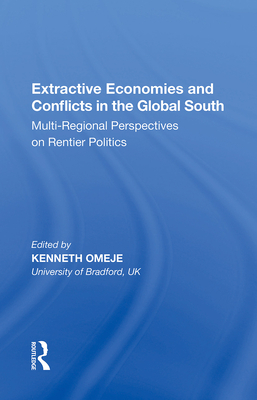 Extractive Economies and Conflicts in the Global South