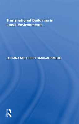 Transnational Buildings in Local Environments