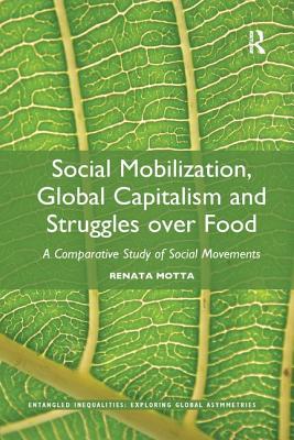 Social Mobilization, Global Capitalism and Struggles over Food