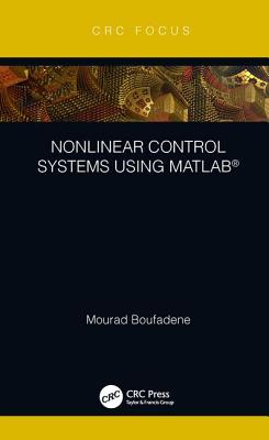 Nonlinear Control Systems using MATLAB (R)