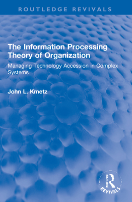 The Information Processing Theory of Organization