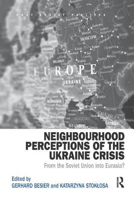 Neighbourhood Perceptions of the Ukraine Crisis