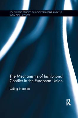 The Mechanisms of Institutional Conflict in the European Union