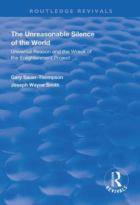 The Unreasonable Silence of the World