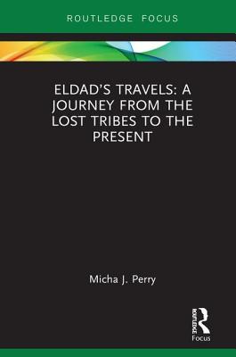 Eldad's Travels: A Journey from the Lost Tribes to the Present