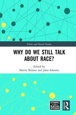 Why Do We Still Talk About Race?