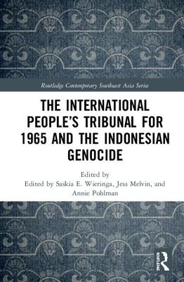 The International People's Tribunal for 1965 and the Indonesian Genocide