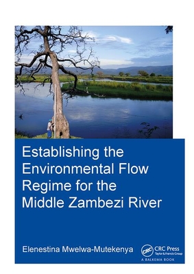 Establishing the Environmental Flow Regime for the Middle Zambezi River