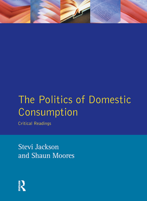 The Politics of Domestic Consumption