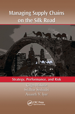 Managing Supply Chains on the Silk Road