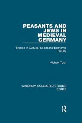 Peasants and Jews in Medieval Germany