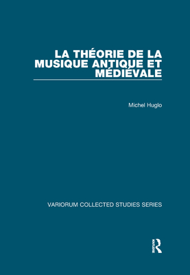 La theorie de la musique antique et medievale