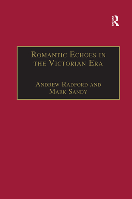 Romantic Echoes in the Victorian Era