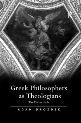 Greek Philosophers as Theologians