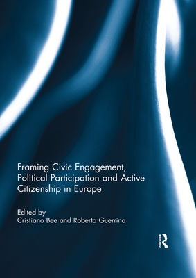 Framing Civic Engagement, Political Participation and Active Citizenship in Europe