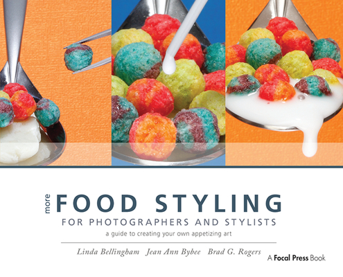 More Food Styling for Photographers & Stylists