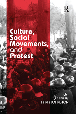 Culture, Social Movements, and Protest