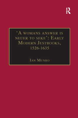 'A womans answer is neuer to seke': Early Modern Jestbooks, 1526-1635