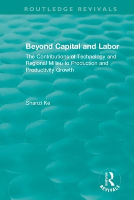 Beyond Capital and Labor