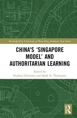 China's 'Singapore Model' and Authoritarian Learning