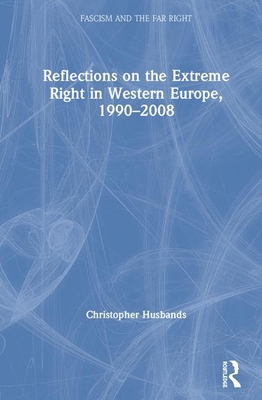 Reflections on the Extreme Right in Western Europe, 1990-2008