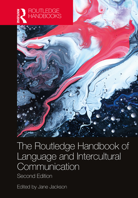 The Routledge Handbook of Language and Intercultural Communication