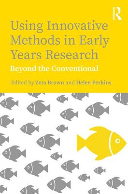 Using Innovative Methods in Early Years Research