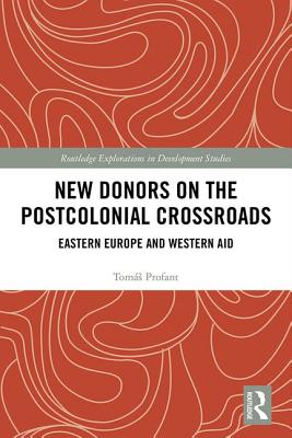 New Donors on the Postcolonial Crossroads