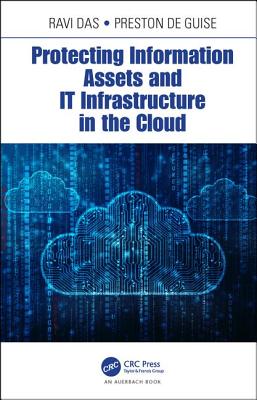 Protecting Information Assets and IT Infrastructure in the Cloud