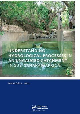 Understanding Hydrological Processes in an Ungauged Catchment in sub-Saharan Africa