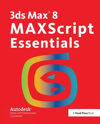 3ds Max 8 MAXScript Essentials