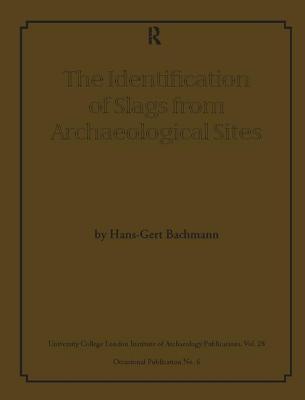 The Identification of Slags from Archaeological Sites