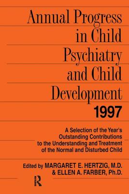 Annual Progress in Child Psychiatry and Child Development 1997