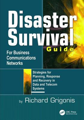 Disaster Survival Guide for Business Communications Networks