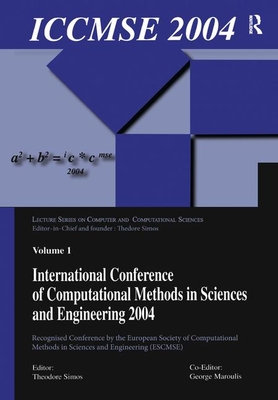 International Conference of Computational Methods in Sciences and Engineering Iccmse 2004