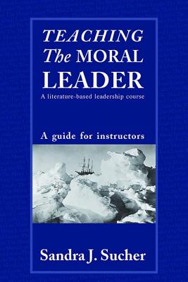 Teaching The Moral Leader