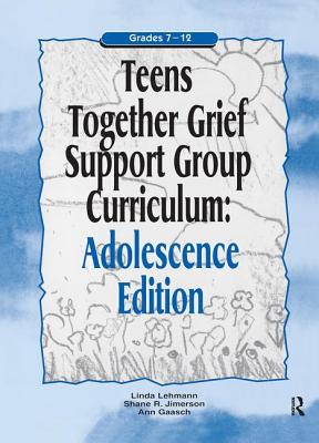 Teens Together Grief Support Group Curriculum