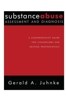 Substance Abuse Assessment and Diagnosis