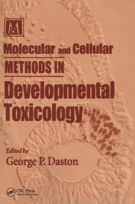 Molecular and Cellular Methods in Developmental Toxicology