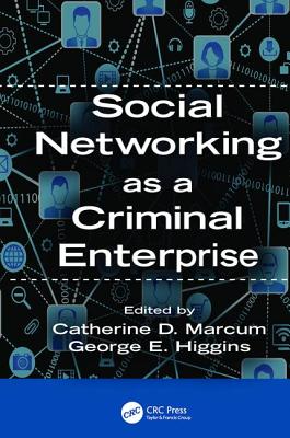 Social Networking as a Criminal Enterprise