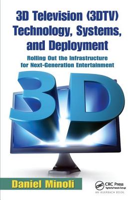 3D Television (3DTV) Technology, Systems, and Deployment