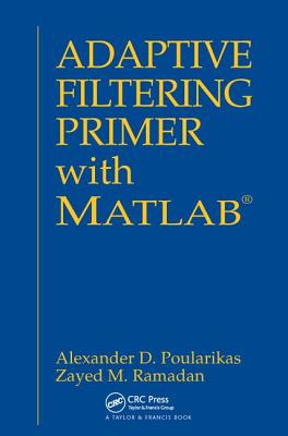 Adaptive Filtering Primer with MATLAB