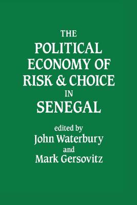 The Political Economy of Risk and Choice in Senegal