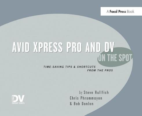 Avid Xpress Pro and DV On the Spot