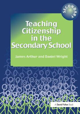 Teaching Citizenship in the Secondary School