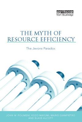 The Myth of Resource Efficiency